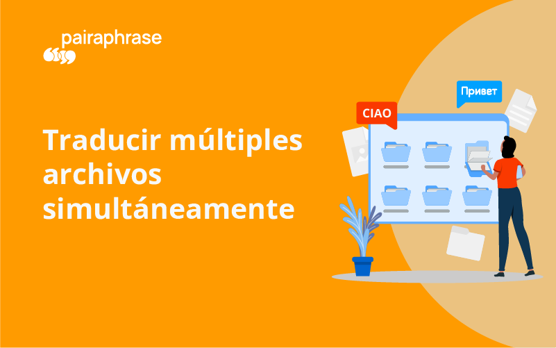 traducir múltiples archivos simultáneamente